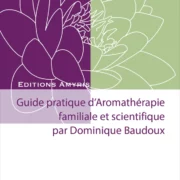 Guide d'aromathérapie huiles essentielles